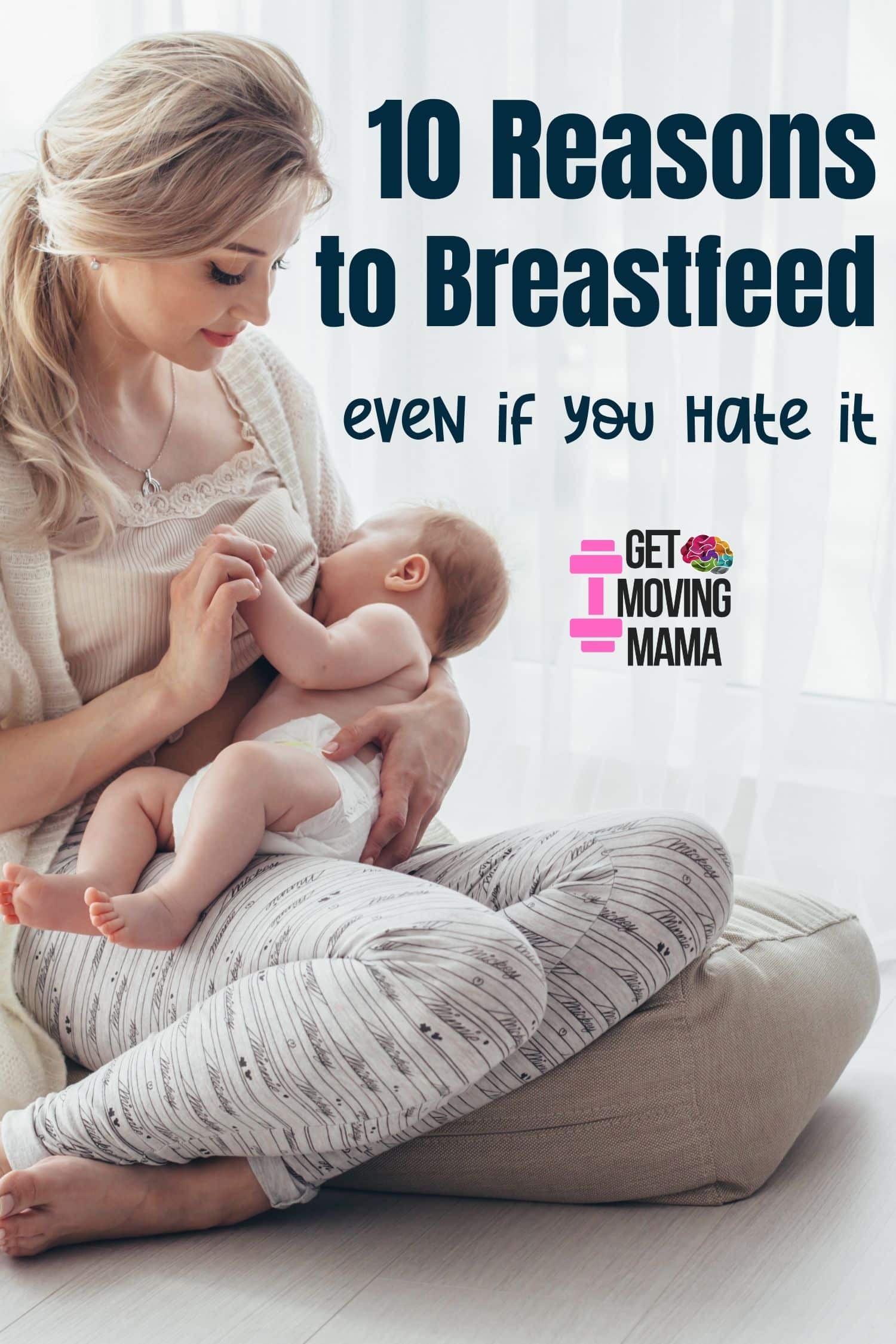 A picture of a mom breastfeeding a baby with 10 reasons to breastfeed in blue text.