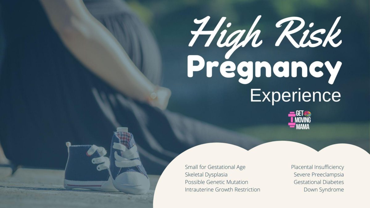 A picture of a pregnant mom sitting with two blue shoes by her with a blue overlay and text that reads "High Risk Pregnancy Experience: Small for Gestational Age, Skeletal Dysplasia, possible genetic mutation, intrauterine growth restriction, placental insufficiency, severe preeclampsia, gestational diabetes, down syndrome".