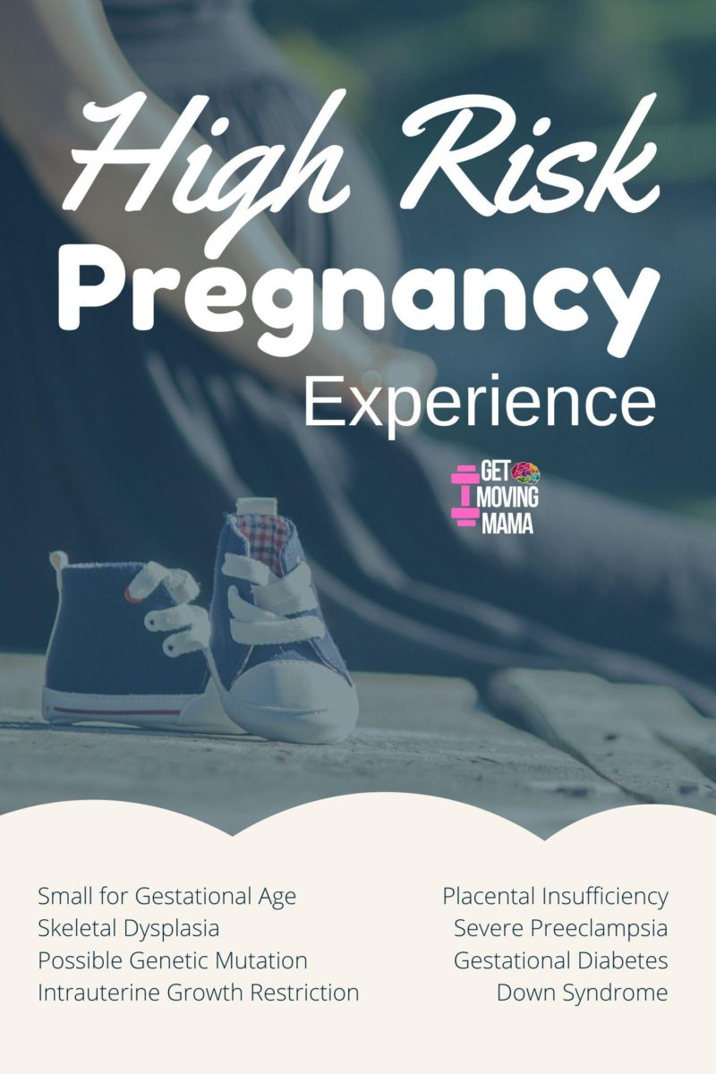 A picture of a pregnant mom sitting with two blue shoes by her with a blue overlay and text that reads "High Risk Pregnancy Experience: Small for Gestational Age, Skeletal Dysplasia, possible genetic mutation, intrauterine growth restriction, placental insufficiency, severe preeclampsia, gestational diabetes, down syndrome".